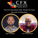 How to Connect Your Youth to Your Church Production