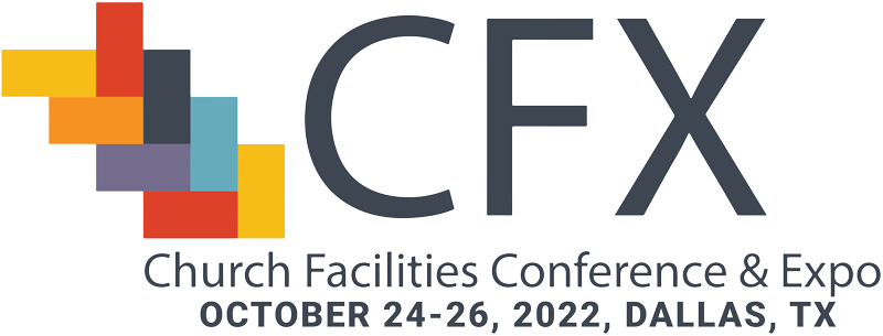 Church Facilities Conference and Expo - October 24-26, 2022, Dallas, TX